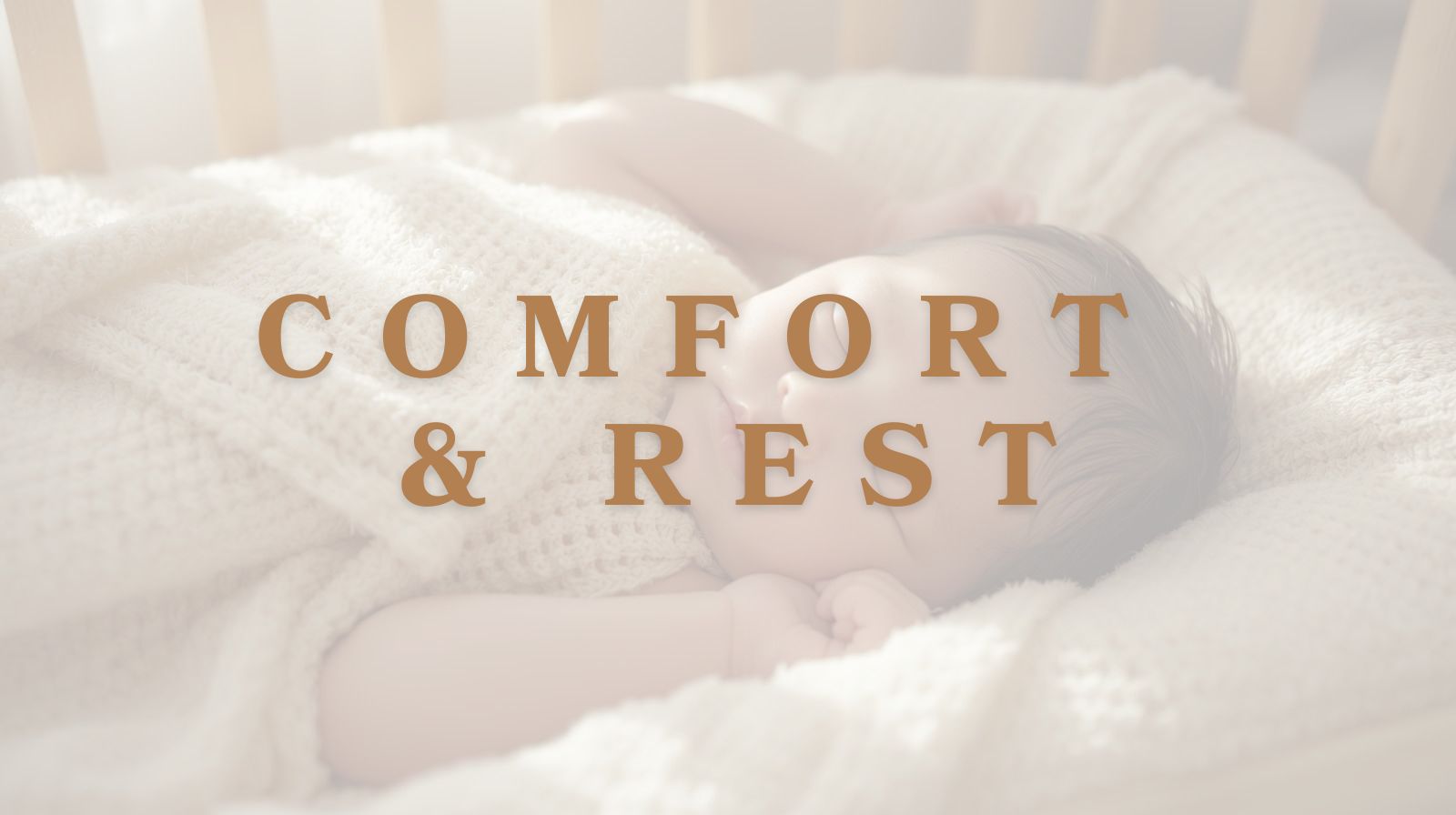 Comfort & Rest