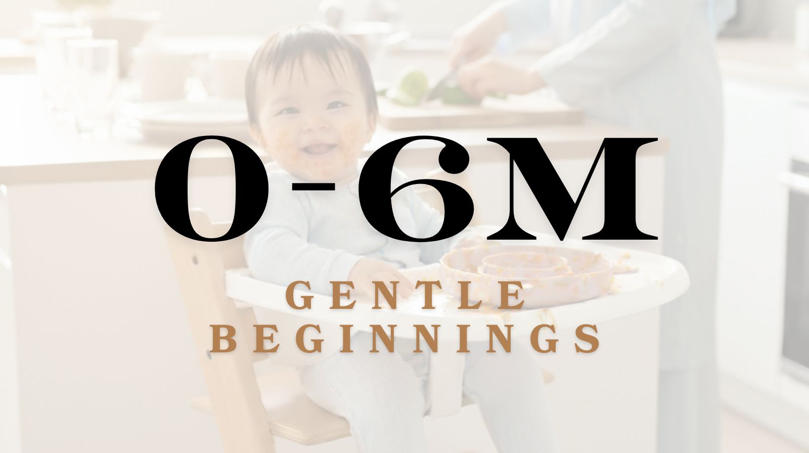 0-6 Months: Gentle Beginnings